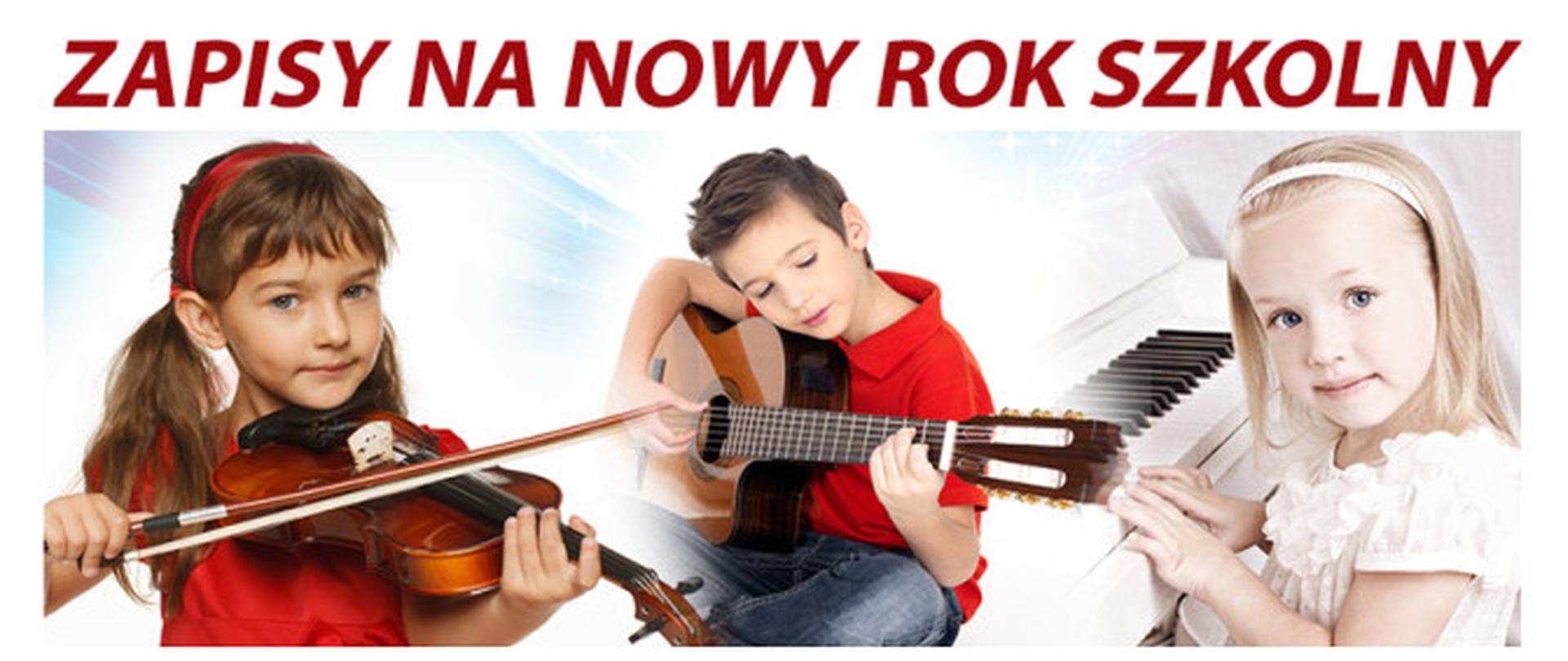 Plakat rekrutacyjny na nowy rok szkolny. Na plakacie dzieci z instrumentami: skrzypcami, gitarą i fortepianem.