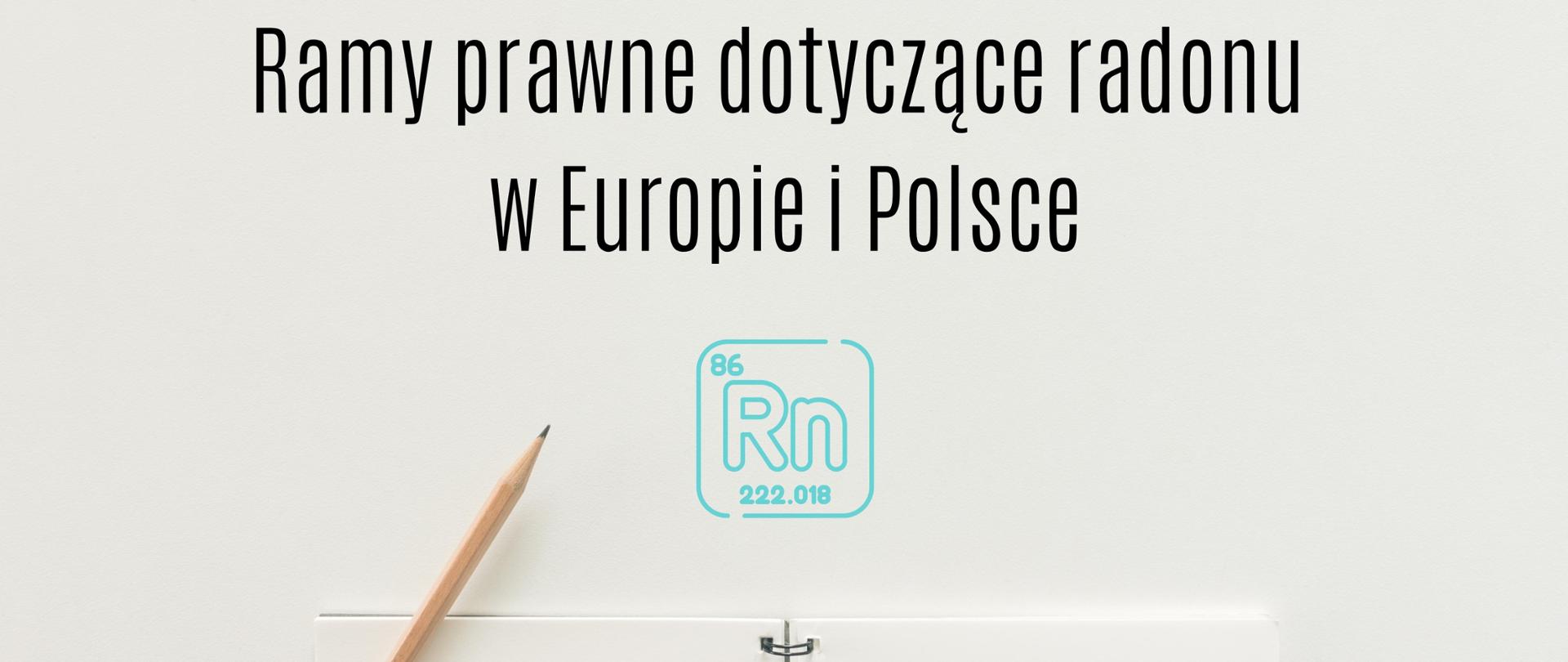 Na jasnym tle widoczny jest ciemny napis. Poniżej symbol radonu w kolorze niebieskim, otwarty notes oraz ołówek
