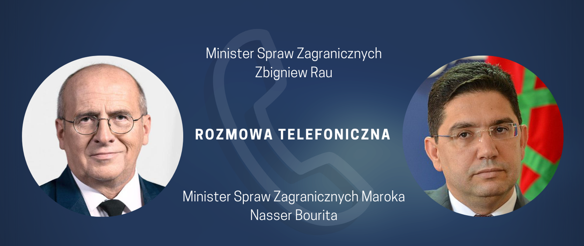 Rozmowa ministra Zbigniewa Raua z ministrem spraw zagranicznych Maroka Nasserem Bouritą
