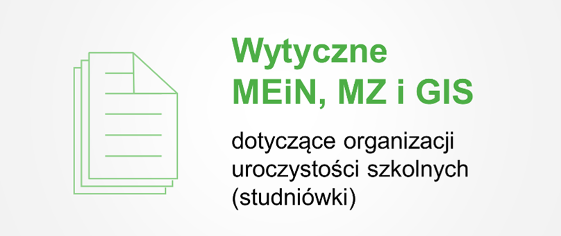 Wytyczne MEiN, MZ i GIS dotyczące organizacji uroczystości szkolnych (studniówki)