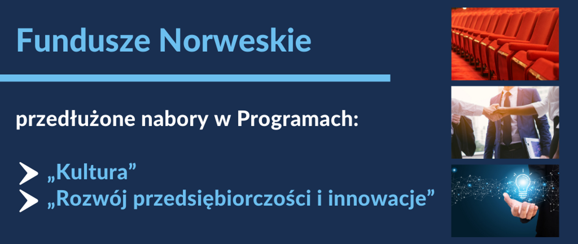 grafika z napisem: Fundusze Norweskie, przedłużone nabory w Programach: "Kultura" i "Rozwój przedsiębiorczości i innowacje"