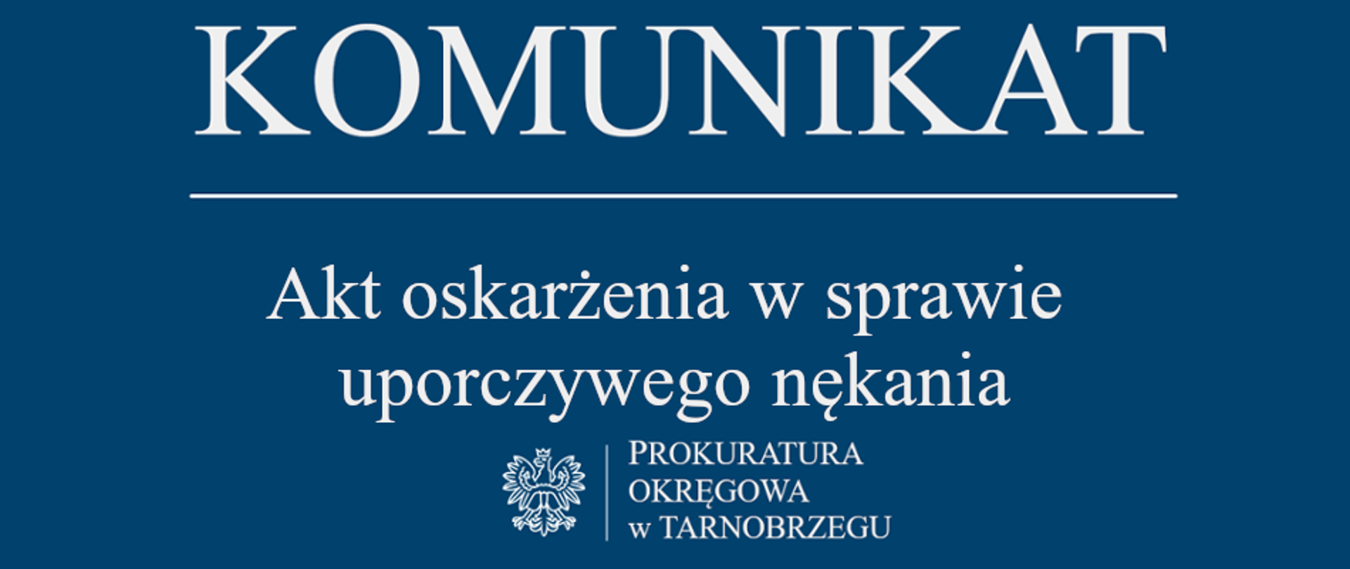 Komunikat Rzecznika Prasowego z dnia 16 października 2026 r. - akt oskarżenia w sprawie uporczywego nękania 