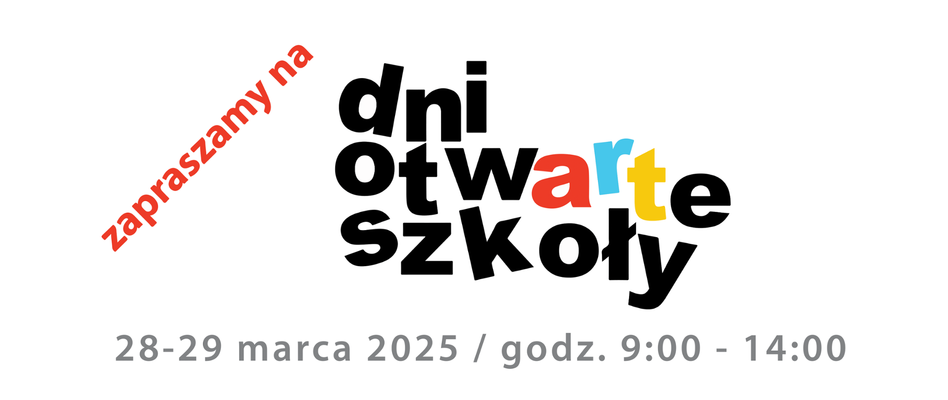 Baner z napisem: Dni otwarte szkoły, zapraszamy, 28-29 marca 2025, godzina: 9:00 - 14:00