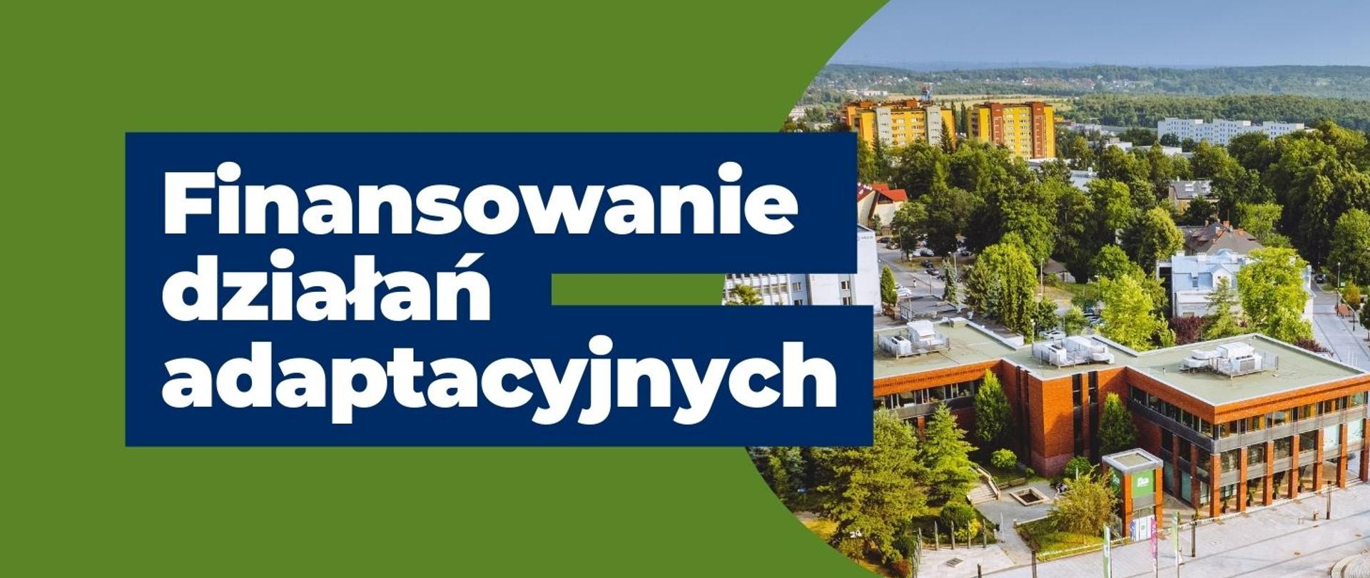 baner do artykułu Finansowanie działań adaptacyjnych. Po prawej stronie w ramce widoczna jest panorama miasta Jaworzno. 