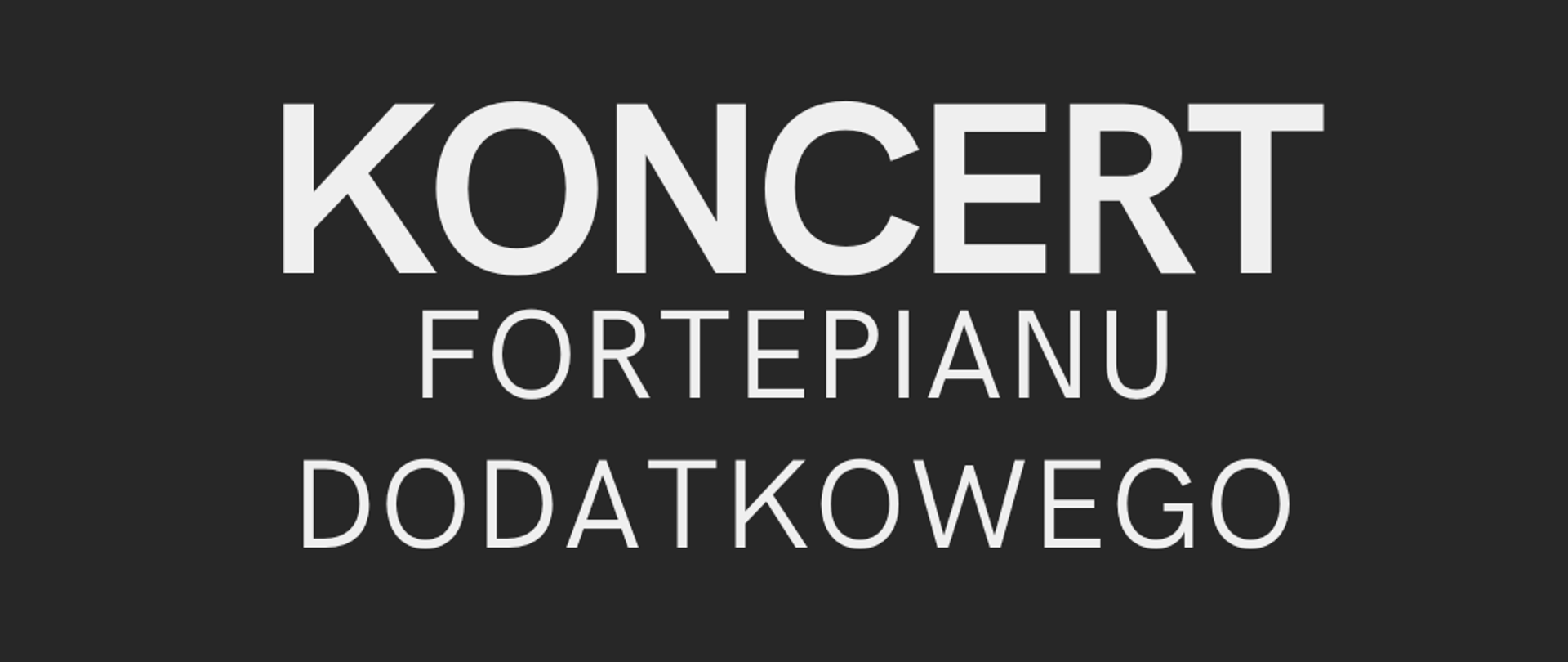 Na czarnym tle plakatu białe litery, na dole zdjęcie klawiatury fortepianu.