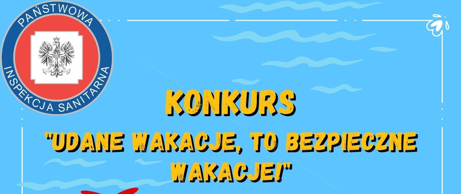 Grafika konkursu "Udane wakacje, to bezpieczne wakacje" przedstawia dwoje dzieci na plaży oraz hasło konkursu i termin nadsyłania prac