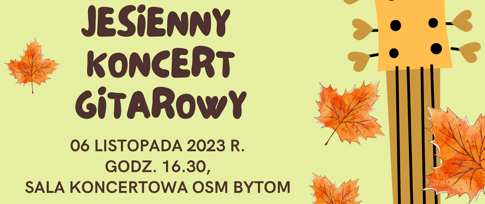Plakat. Po prawej stronie gitara w kolorach jesiennych. Po lewej stronie nazwa koncertu, data, miejsce, występujący oraz program. W dolnym lewym rogu dale teleadresowe organizatora i logotyp. 