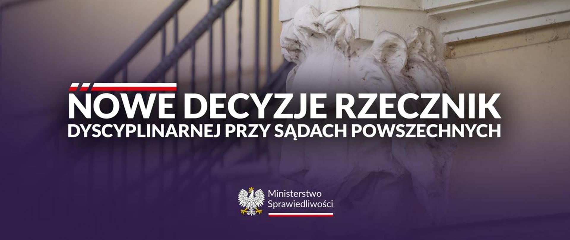 Nowe decyzje personalne Rzecznik Dyscyplinarnej Sędziów Sądów Powszechnych