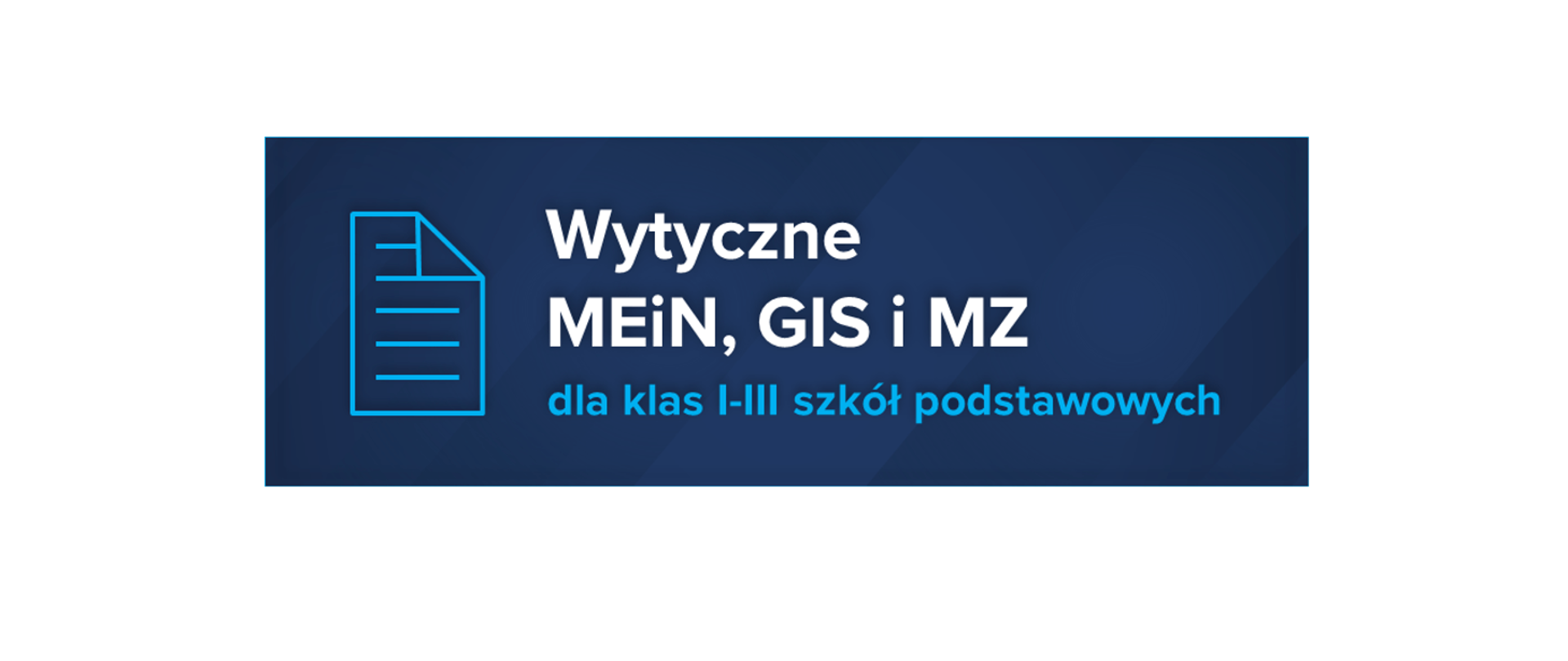 Wytyczne MEiN, GIS i MZ dla klas I-III szkół podstawowych