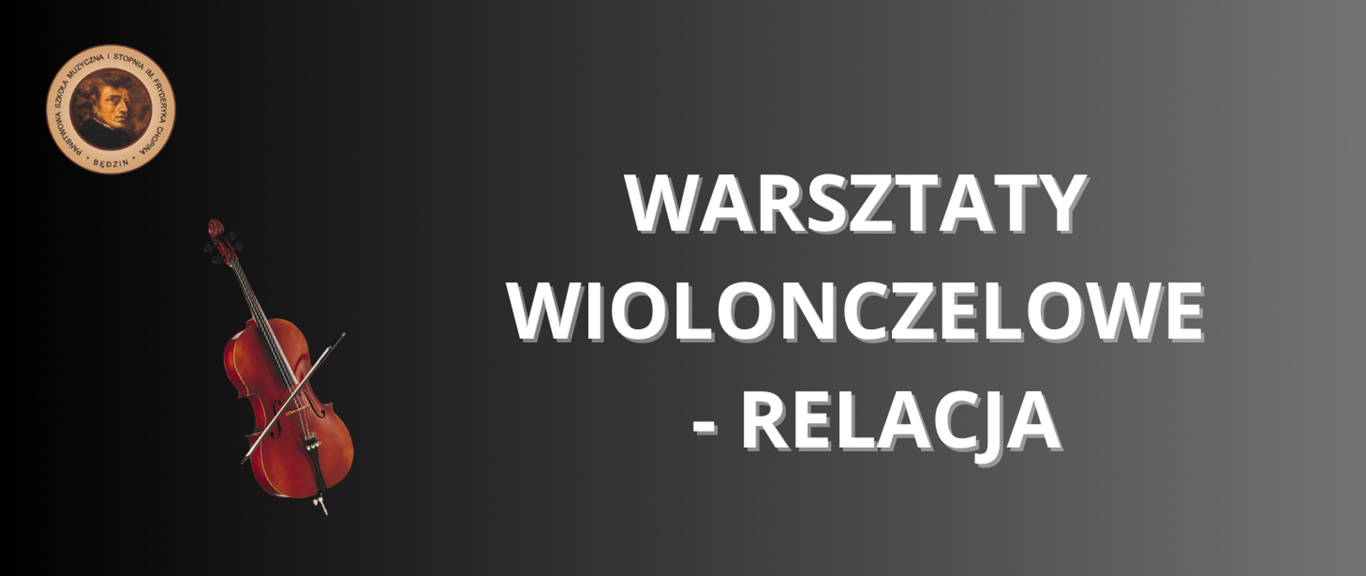 baner na czarno-szarym tle, po lewej zdjęcie wiolonczeli i log, na środku napis