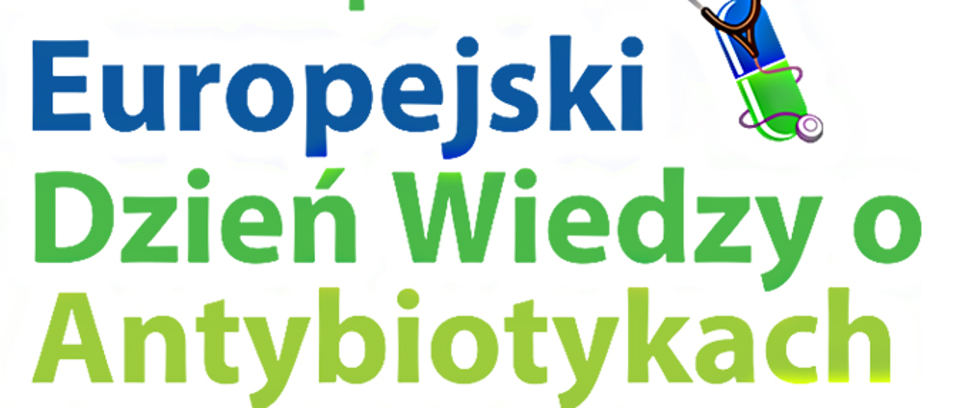 Europejski Dzień Wiedzy o Antybiotykach/Światowy Tydzień Wiedzy o Antybiotykach