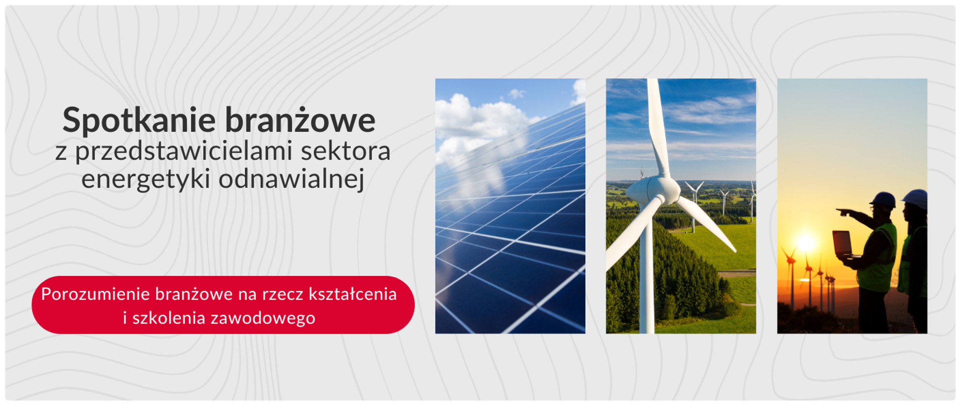 Spotkanie branżowe z przedstawicielami sektora energetyki odnawialnej trzy fotografie paneli fotowoltaicznych, i wiatraków 