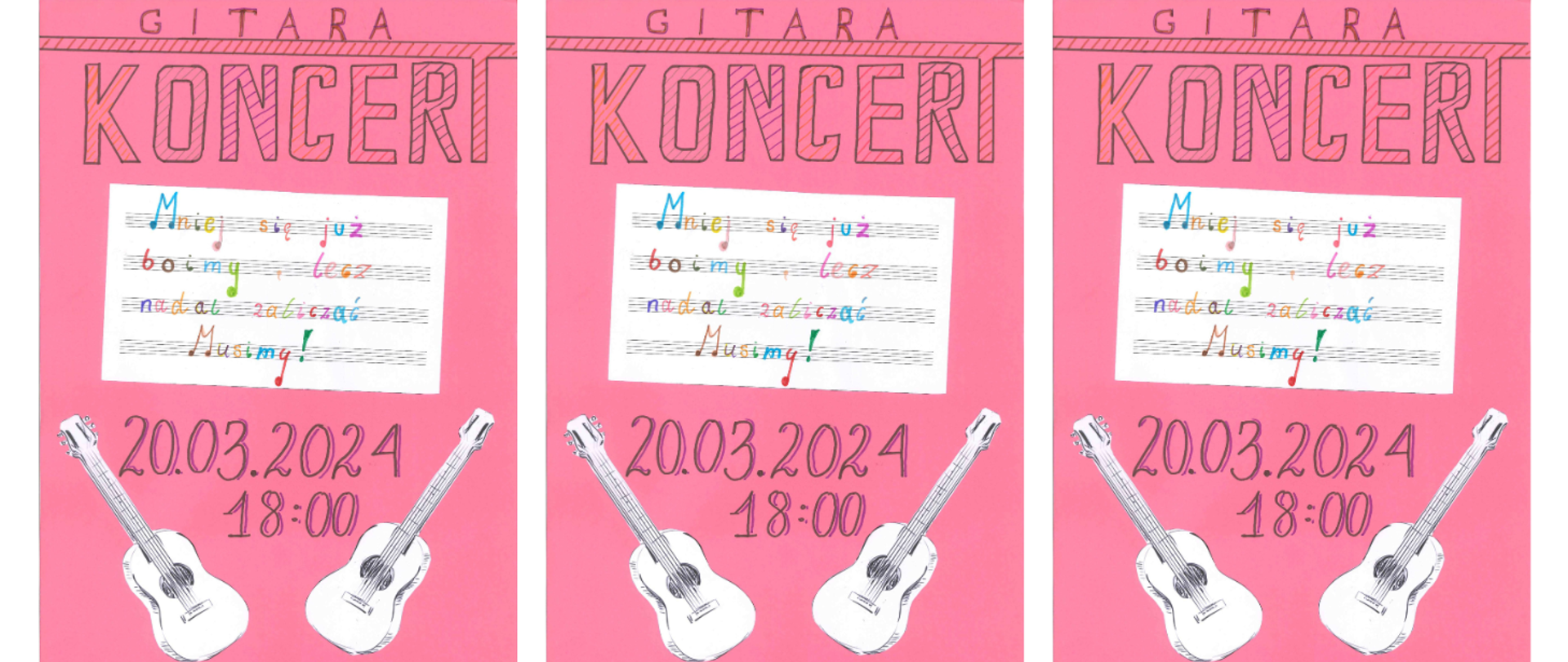 Kolor tła różowy. W centralnej części napis odręczny Mniej się już boimy, lecz nadal zaliczać musimy - odsłona II. U góry plakatu napis Gitara Koncert. Na dole plakatu data 20.03.2024 18.00. Plakat wykonała uczennica klasy gitary Amelia Bąk.