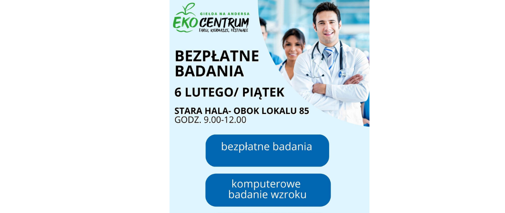 Eko Akademia Giełda na Andersa, Bezpłatne badania 6 lutego/piątek stara hala - obok lokalu 85 godz. 9.00-12.00