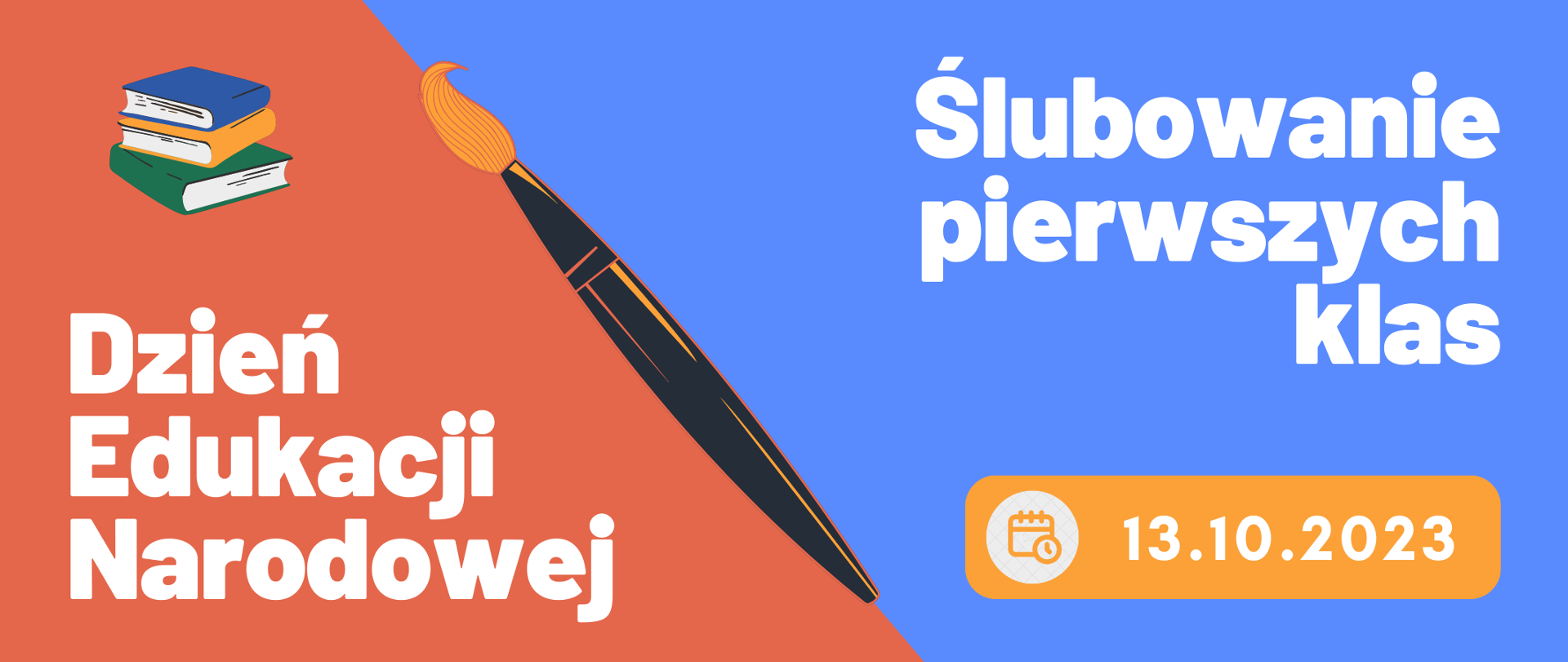 Wielobarwna grafika informująca o dwóch uroczystościach, które odbędą się 13.10.2023: Dzień Edukacji Narodowej i ślubowanie klas pierwszych