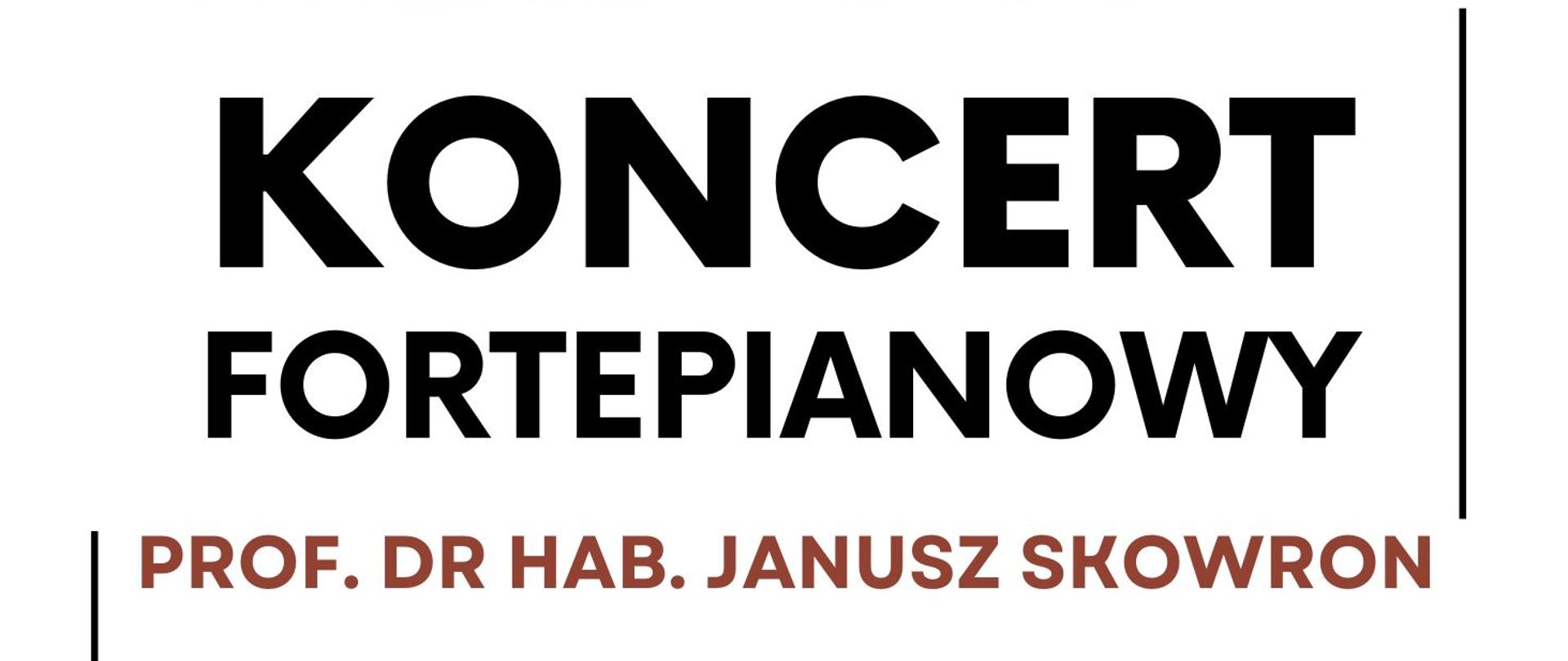 Koncert fortepianowy prof. Janusza Skowrona 14.04.2025 o godz. 18:00 w sali koncertowej. Warsztaty fortepianowe od godziny 11:00.