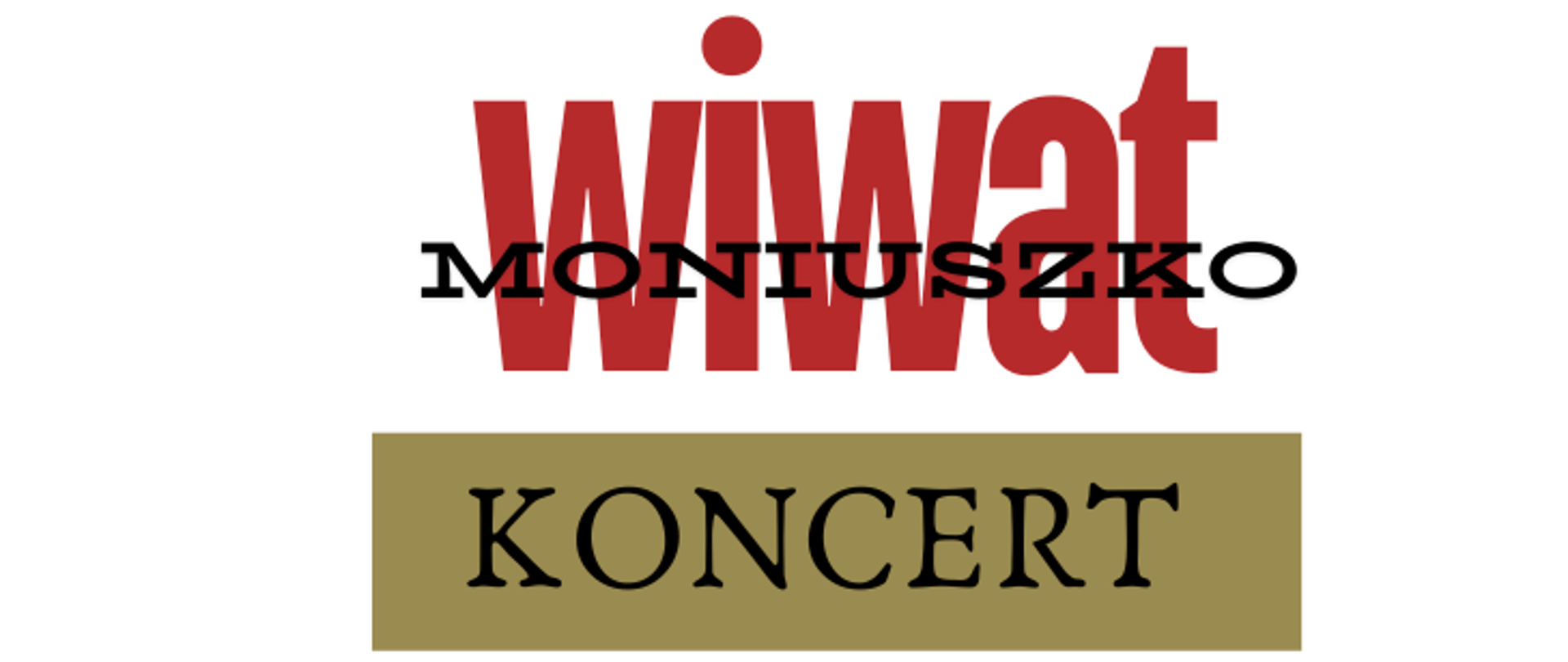 Czerwony wyraz WIWAT, na nim czarny napis MONIUSZKO. Poniżej napis: KONCERT