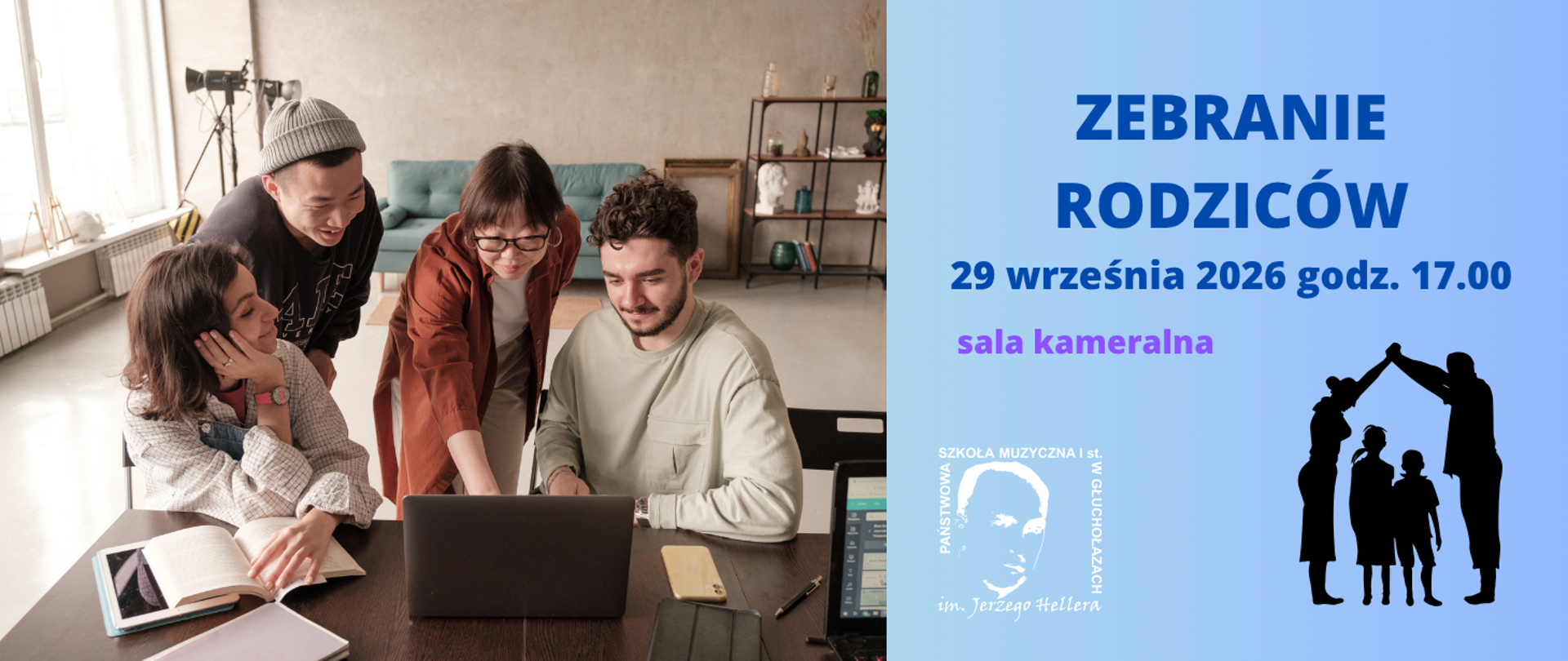 Zdjęcie i grafika. Kafelek graficzny podzielony na dwie części. Z lewej strony zdjęcie czworga młodych dorosłych pochylonych nad otwartym laptopem - wszyscy wpatrzeni w ekran. Dwie osoby siedzą, kolejne dwie stoją. Na brązowym stole o fakturze drewna, obok laptopa komórka, długopis, otwarte książki. W tle widać zieloną kanapę, dwie lampy sceniczne, na podłodze ramę obrazu oparta o ścianę, otwartą półkę z wyeksponowanymi elementami szkła i ceramiki lub gliny. Duże okno po lewej stronie pomieszczenia. Z prawej strony kafelka - tło kolor jasnoniebieski od góry duży granatowy napis zebranie rodziców 29 września 2026 godz. 17.00 i jaśniejszy sala kameralna szkoły. W lewym dolnym rogu transparentne logo szkoły - twarz patrona i wokół nazwa szkoły, z prawej strony ikona - przedstawiająca czarne cienie rodziców trzymających się u góry za ręce, poniżej chłopiec i dziewczynka. 
