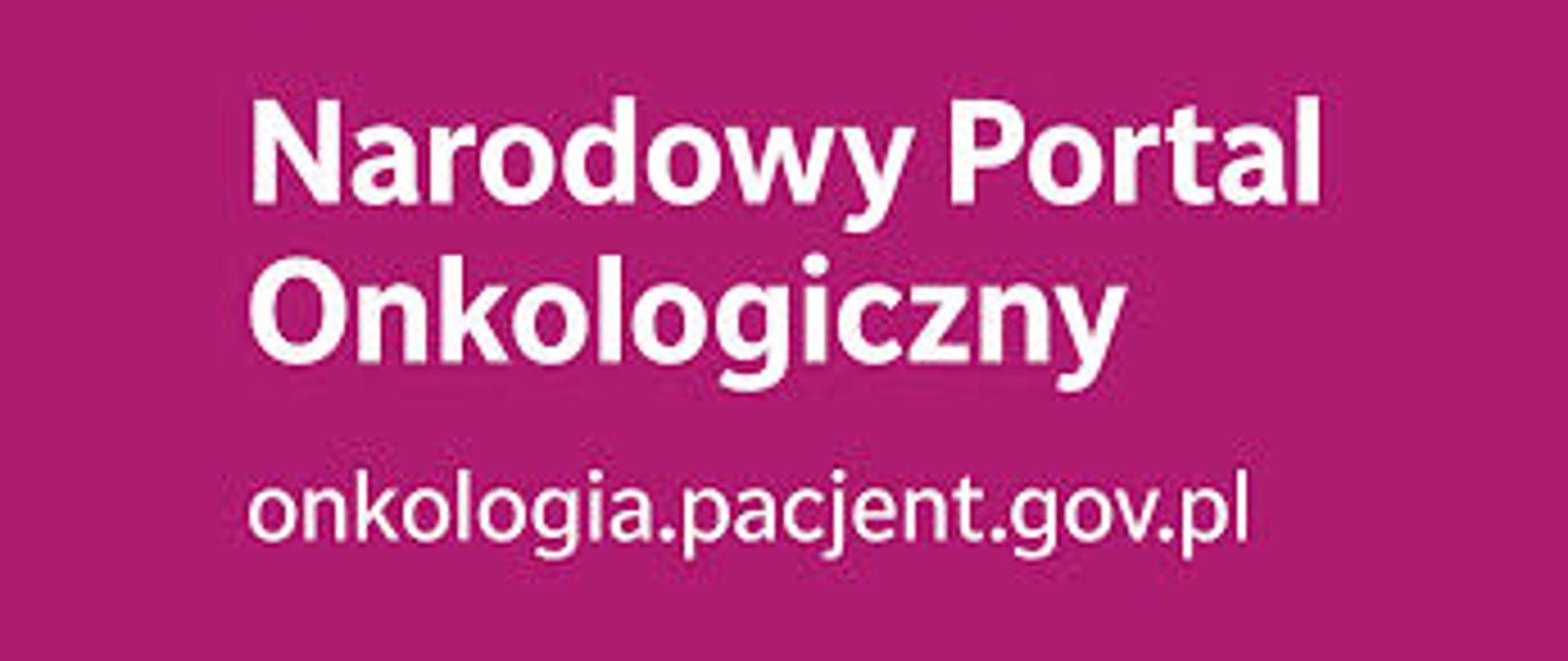 Obraz przedstawia biały napis na różowy m tle promujący Narodowy Portal Onkologiczny