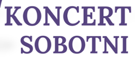 Na białym tle widnieje napis „Koncert sobotni".