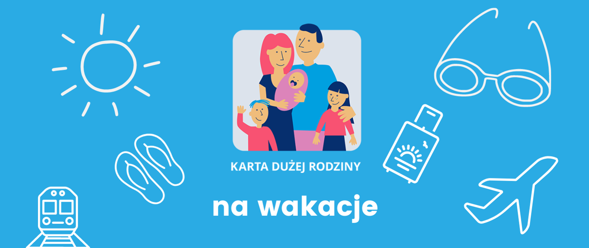Słońce i plaża, górskie wędrówki, a może lato w mieście? Wakacje z Kartą Dużej Rodziny