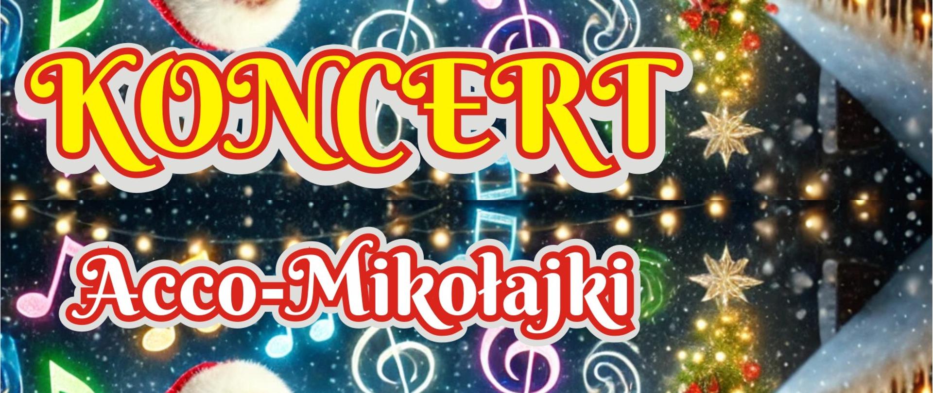 Plakat koncertu Acco Mikołajki. Na zdjęciu Mikołaj grający na akordeonie, choinka, prezenty.