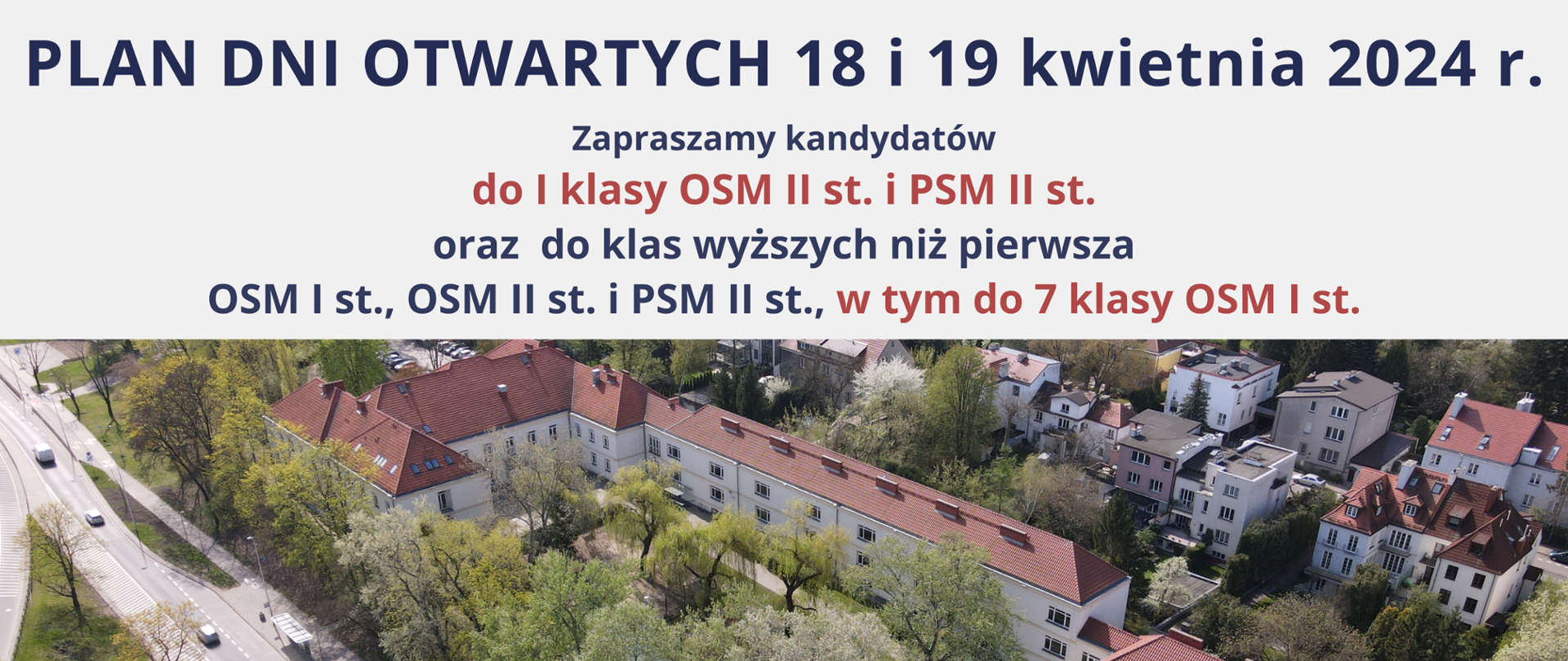Baner na Dno Otwarte dla kandydatów 18 i 19 IV 2024 z zaproszeniem dla kandydatów
do I klasy OSM II st. i PSM II st. oraz do klas wyższych niż pierwsza OSM I st., OSM II st. i PSM II st., w tym do 7 klasy OSM I st. Zawiera zdjęcie szkoły z lotu ptaka. 