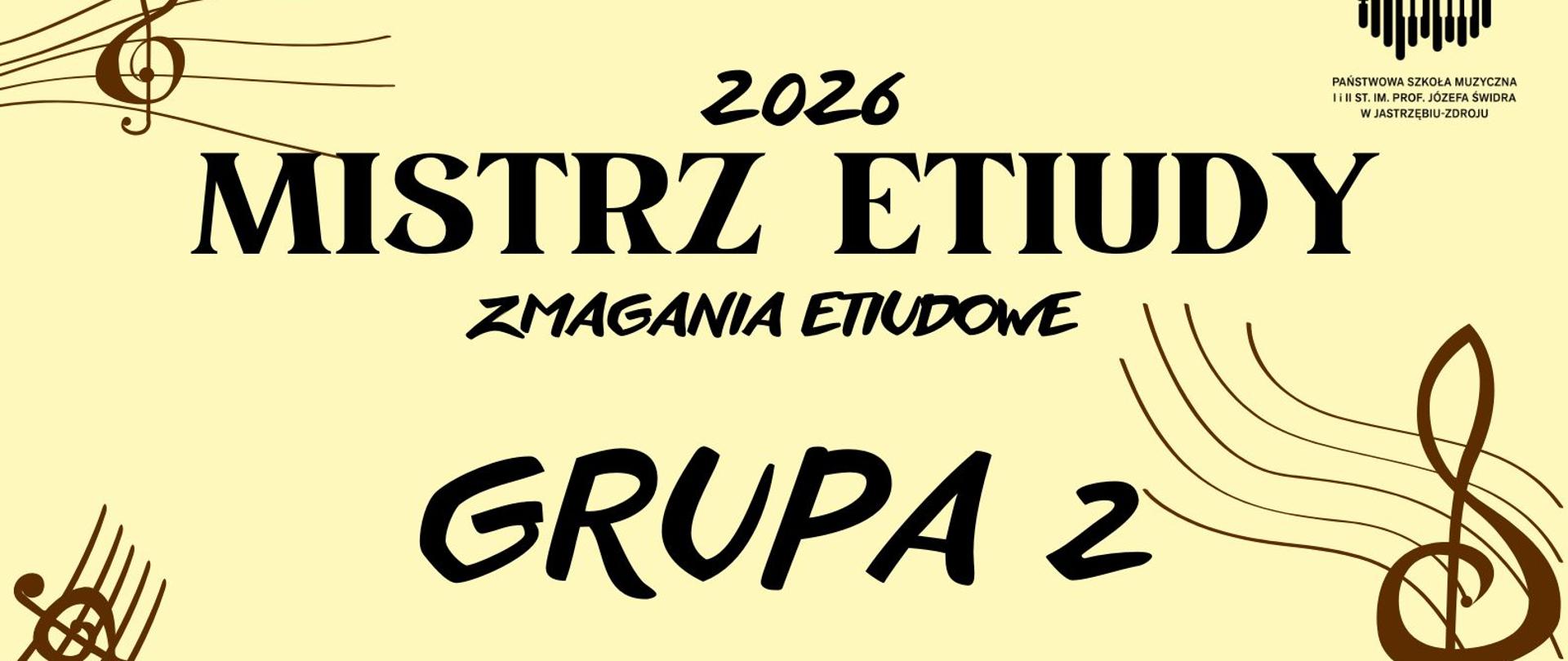 Plakat informacyjny dotyczący zmagań etiudowych "Mistrz etiudy" gr. II odbywających się w dniu 12.02.2026 o godz. 17.00.