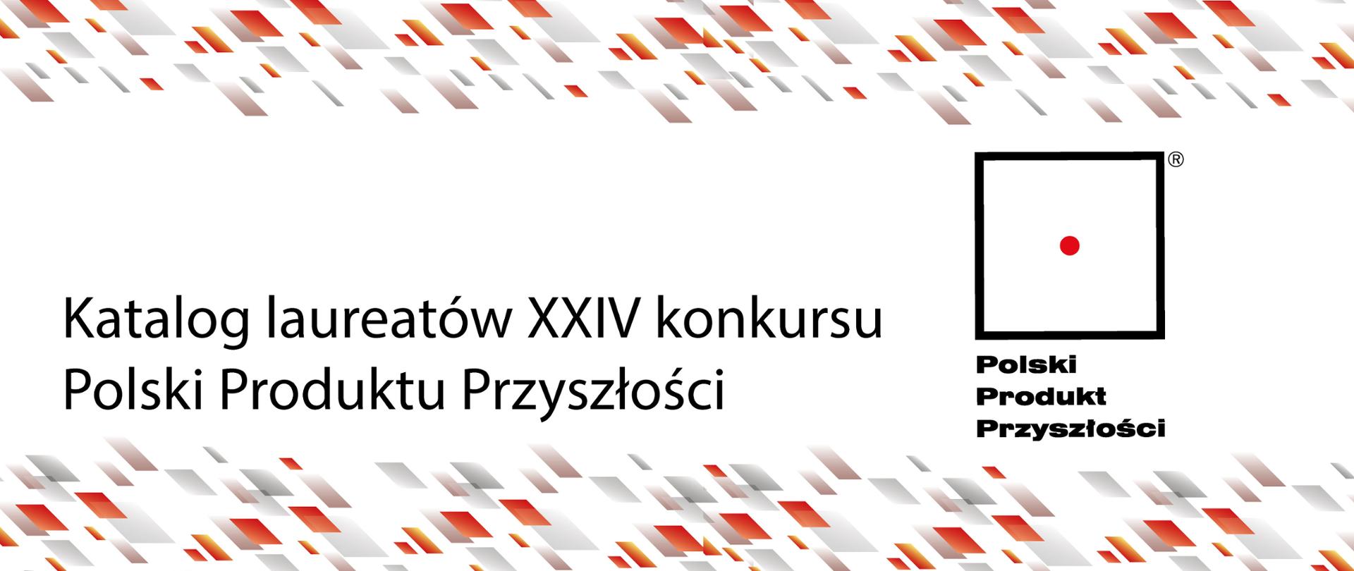 Katalog laureatów XXIV konkursu Polski Produktu Przyszłości
