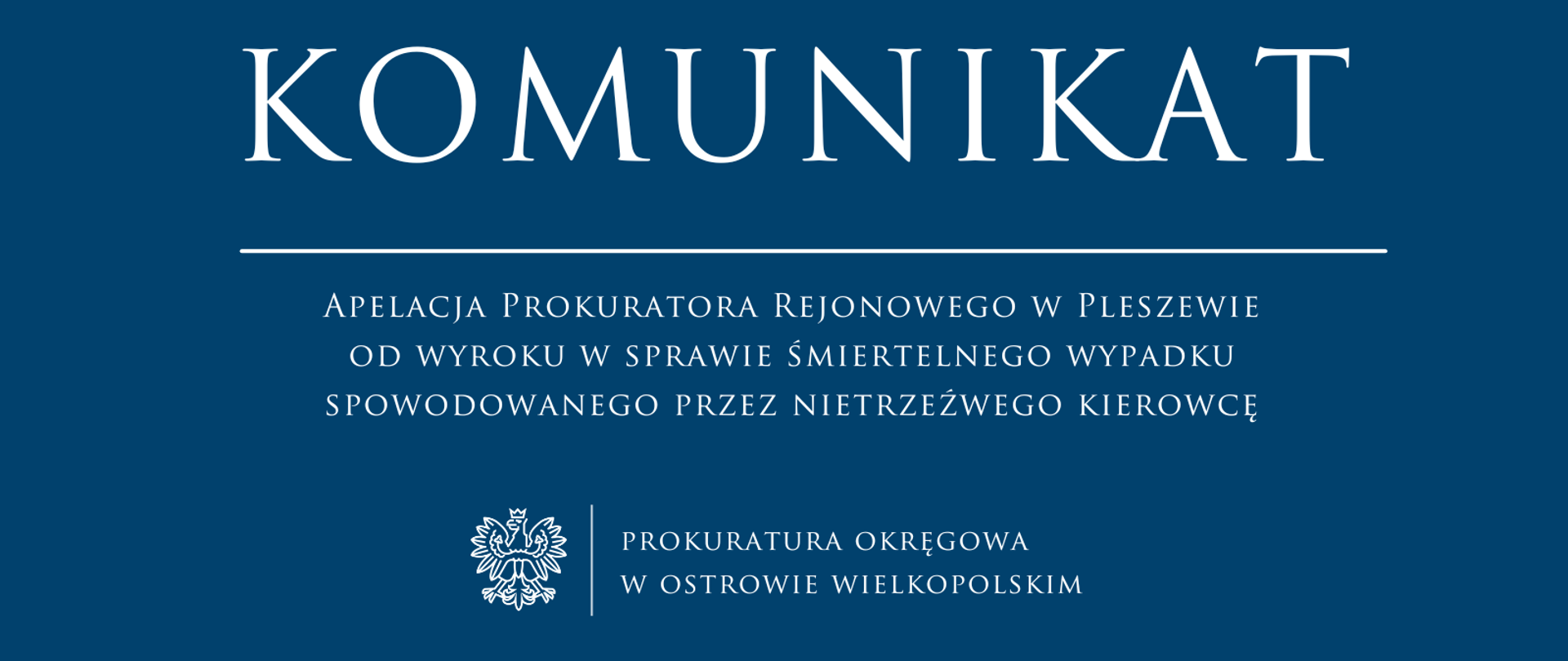 Apelacja Prokuratora Rejonowego w Pleszewie od wyroku w sprawie śmiertelnego wypadku spowodowanego przez nietrzeźwego kierowcę 