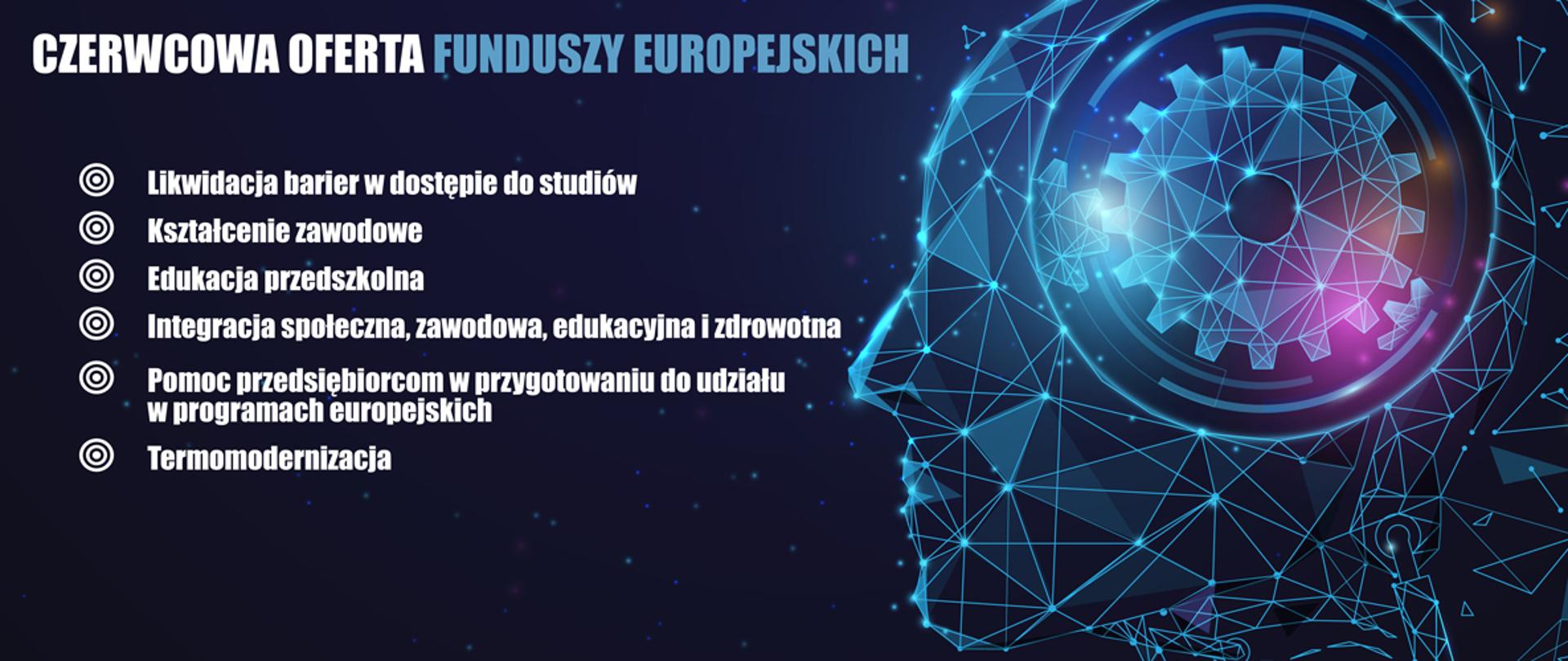 Czerwcowa oferta Funduszy obejmuje między innymi: likwidację barier w dostępie do studiów, kształcenie zawodowe, edukację przedszkolną, integrację społeczną, pomoc w udziale w programach europejskich i termomodernizację