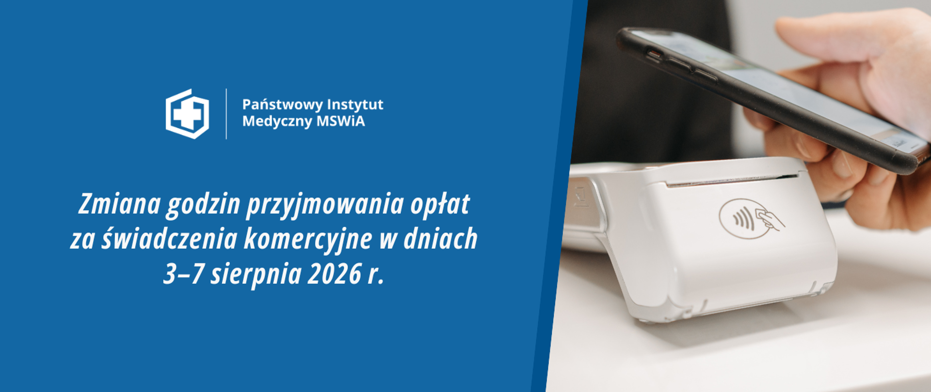 Zmiana godzin przyjmowania opłat za świadczenia komercyjne w dniach 3–7 sierpnia 2026 r