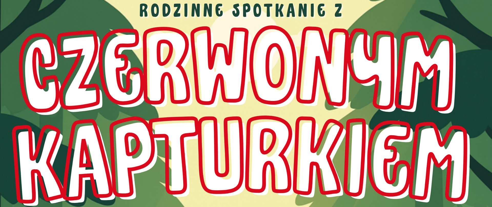 Spotkanie z Czeronym Kapturkiem - koncert pełen bajkowych dźwięków dla mamy, taty i dziecka