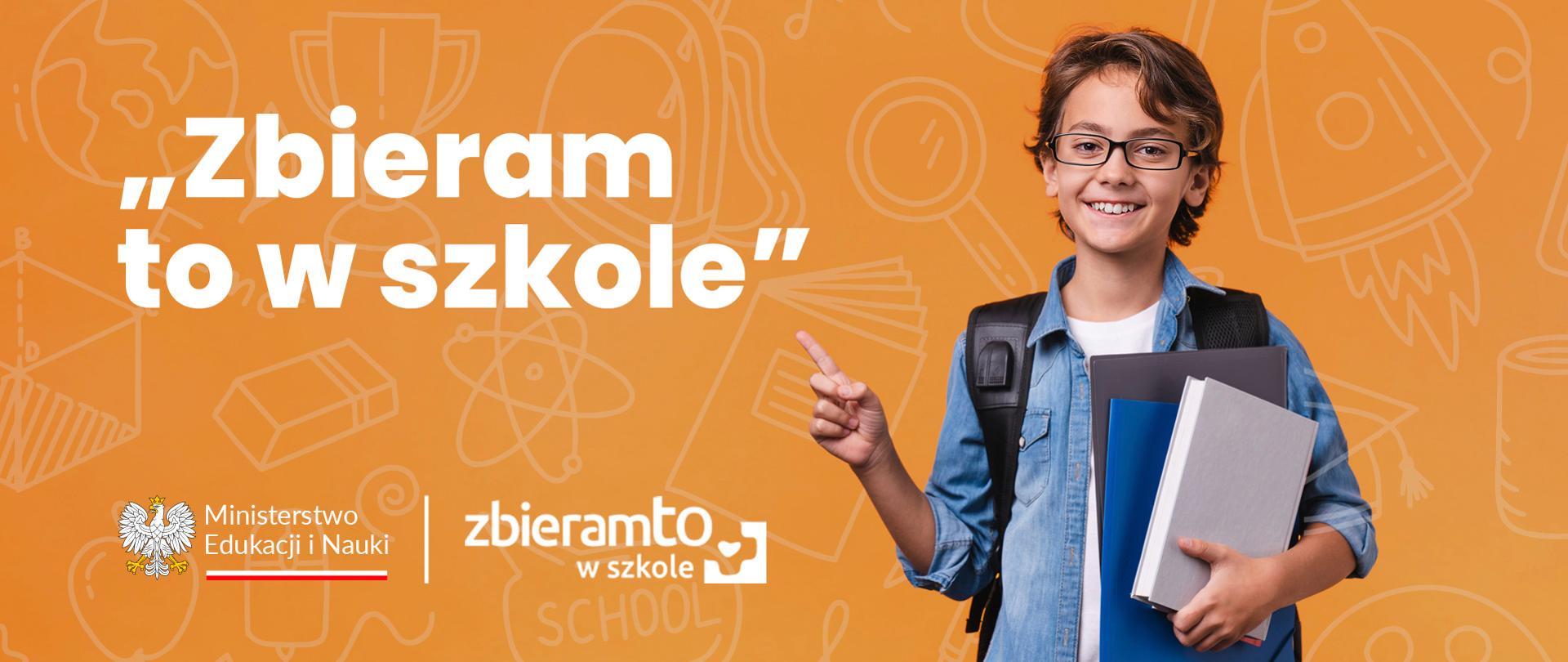 Grafika - na żółtym tle chłopiec w okularach trzymający kilka zeszytów, obok napis "Zbieram to w szkole".