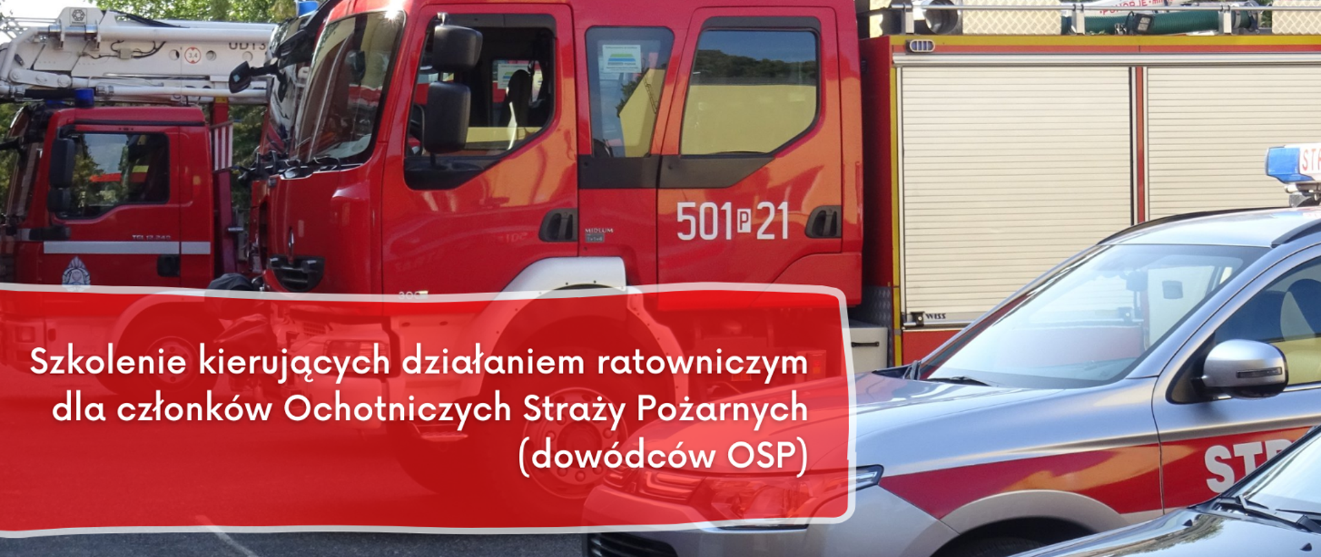 SZKOLENIE KIERUJĄCYCH DZIAŁANIEM RATOWNICZYM DLA OSP