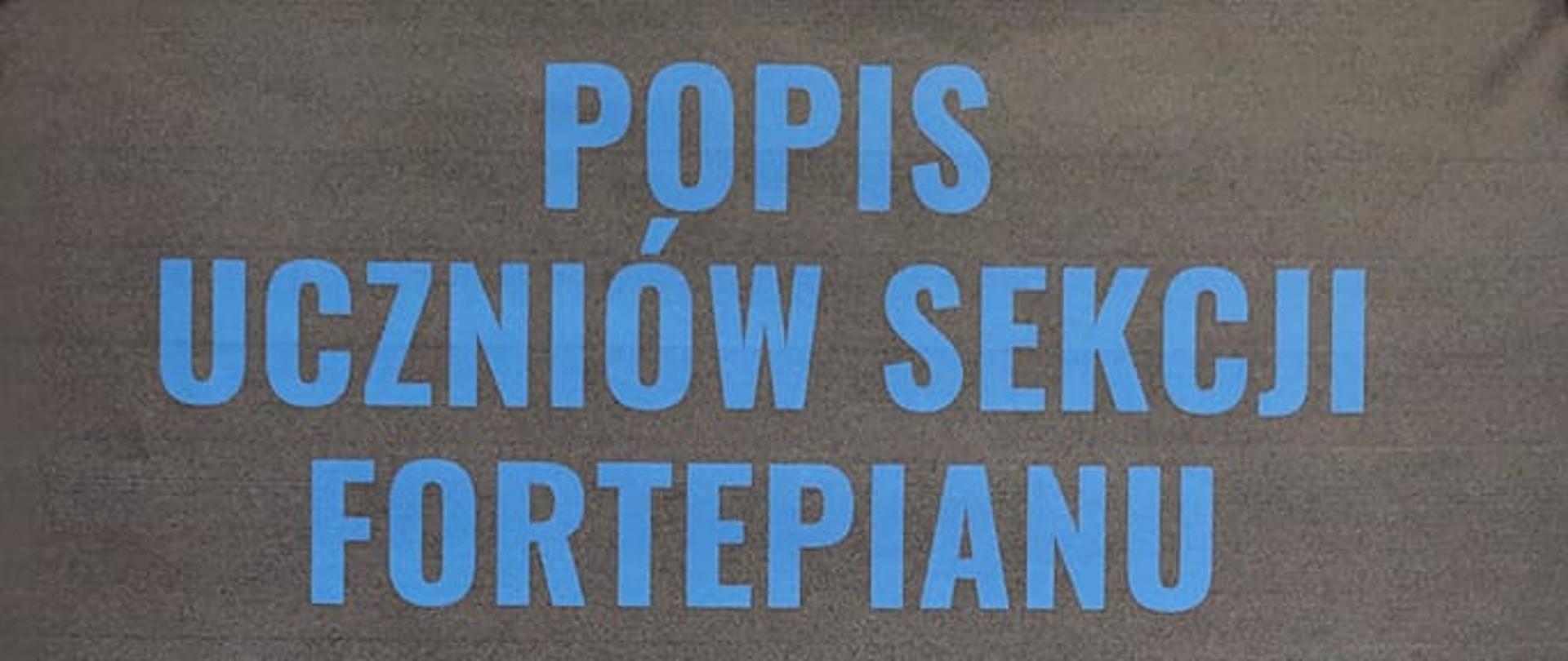 Szary plakat z niebieskim napisem w górnej części informujący o popisie fortepianowym uczniów PSM w Zgierzu. W centralnej części plakatu widoczny jest harmonogram wydarzenia z datami - 9 grudnia 2022 o godzinie 16:30 uczniowie pp. M. Błasiak, R.Ranniew, 12 grudnia 2022 o godzinie 17:00 uczniowie pp. U. Cichońskiej i pp. K. Moryś, 14 grudnia o godzinie 17 uczniowie pp. J. Kamińskiego, R. Stefańskiego, M.Zientarskiej-Szczerba.
Poniżej niebieski napis Sala kameralna.
W dolnej części stylizowana grafika klawiatury fortepianu