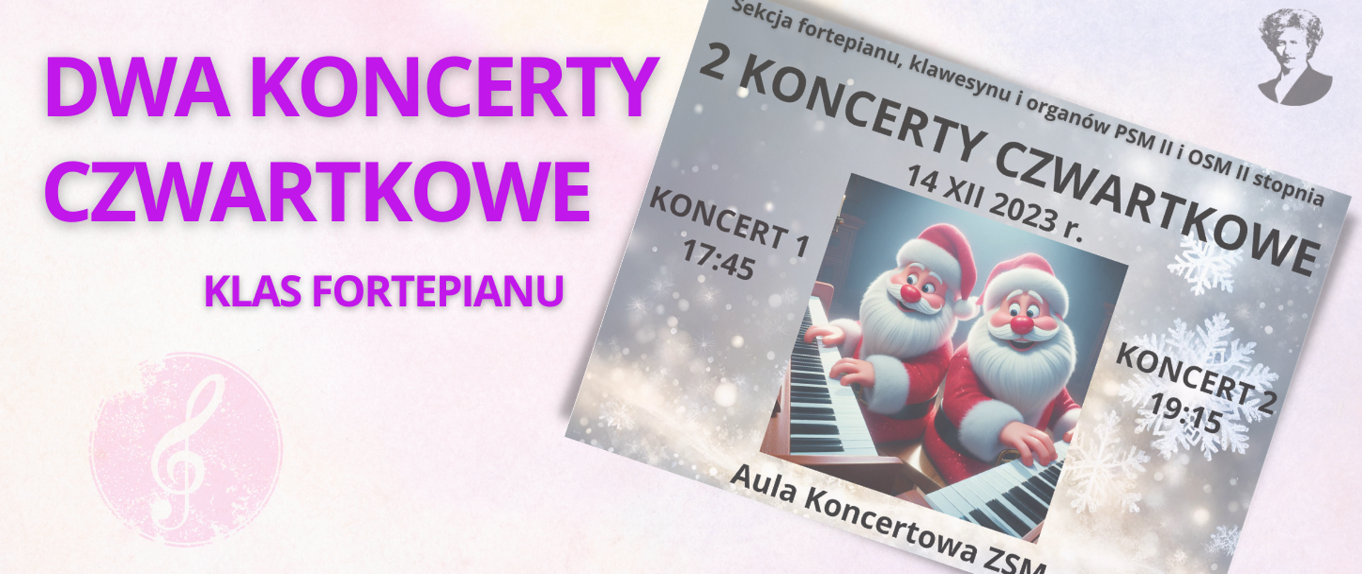 Na jasno-różowym tle fioletowy napis "dwa koncerty czwartkowe klas fortepianu". Po prawej stronie miniatura plakatu oraz podobizna Ignacego Paderewskiego.