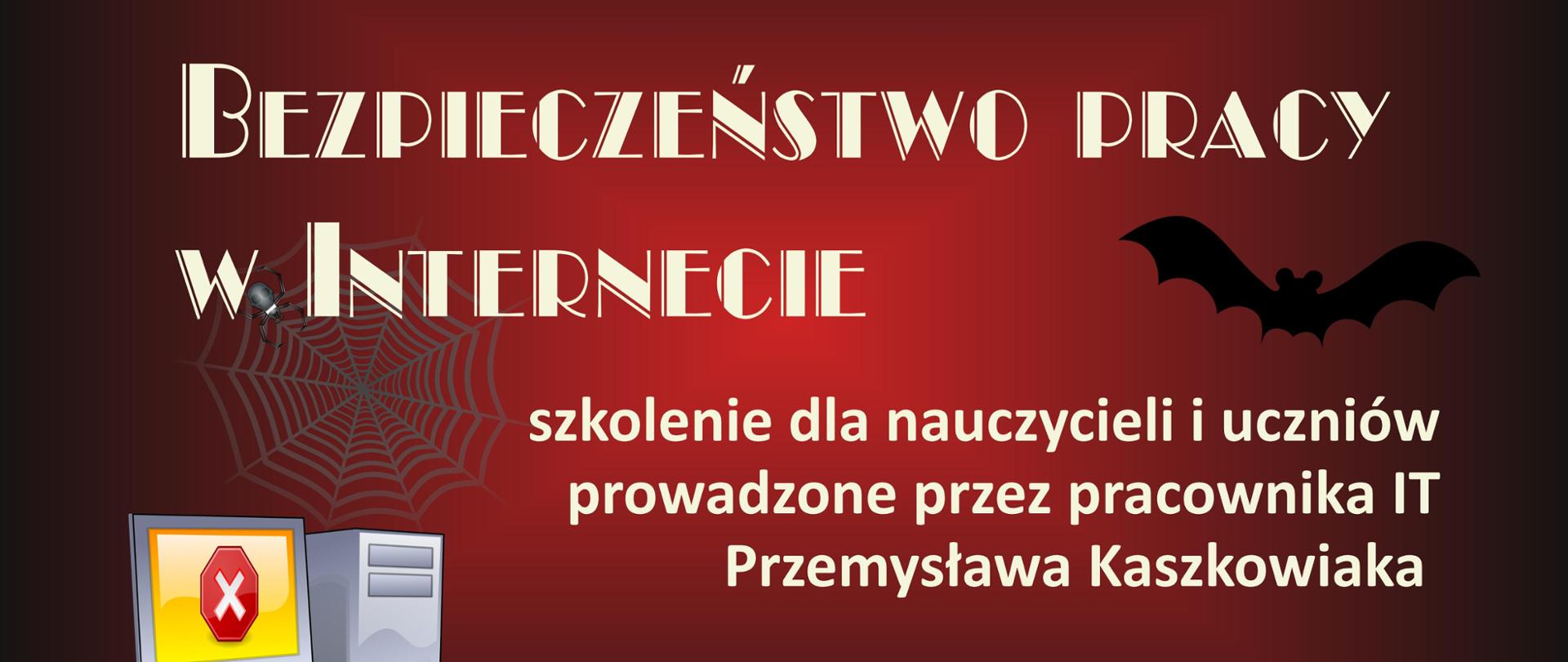plakat Bezpieczeństwo pracy w internecie - szkolenie dla nauczycieli i uczniów 