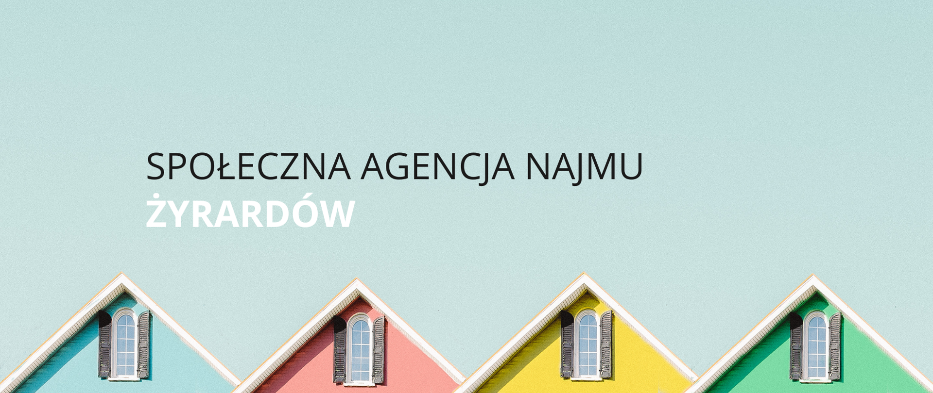 Zdjęcie trójkątnych dachów domów, napis: społeczna agencja najmu Żyrardów;