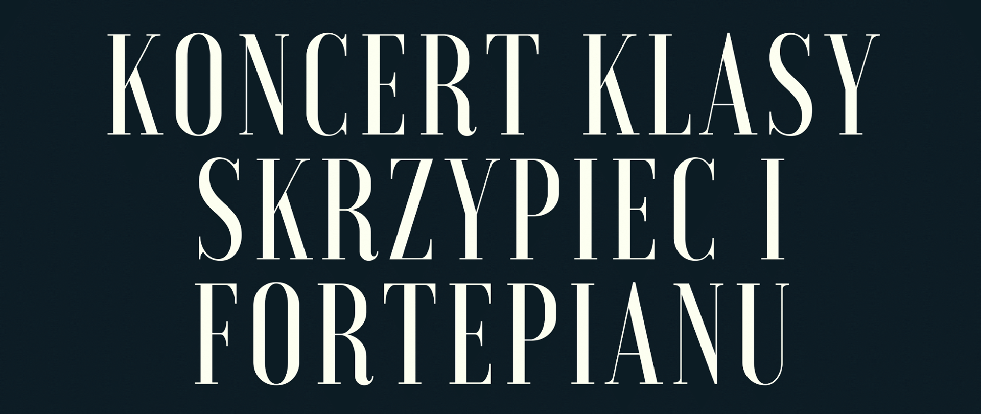 Plakat w ciemnoniebieskiej kolorystyce zapowiadający koncert klasy skrzypiec i fortepianu Państwowej Szkoły Muzycznej im. Mazurka Dąbrowskiego w Kościerzynie. Na górze znajduje się tekst z informacjami o wydarzeniu. Po bokach widoczne są ilustracje dwóch skrzypiec z smyczkami. Na dole znajduje się stylizowana grafika klawiatury fortepianu. W centralnej części podano datę: poniedziałek 1.12.2025, godzinę 16:30 oraz miejsce: sala koncertowa. Wymieniono także nauczycieli klas – Beatę Makowską i Arkadiusza Farkowskiego.
