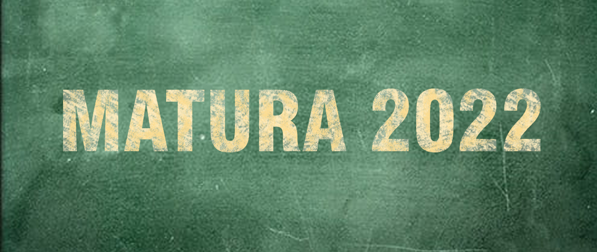 na zielonym tle żółty napis o treści MATURA 2022