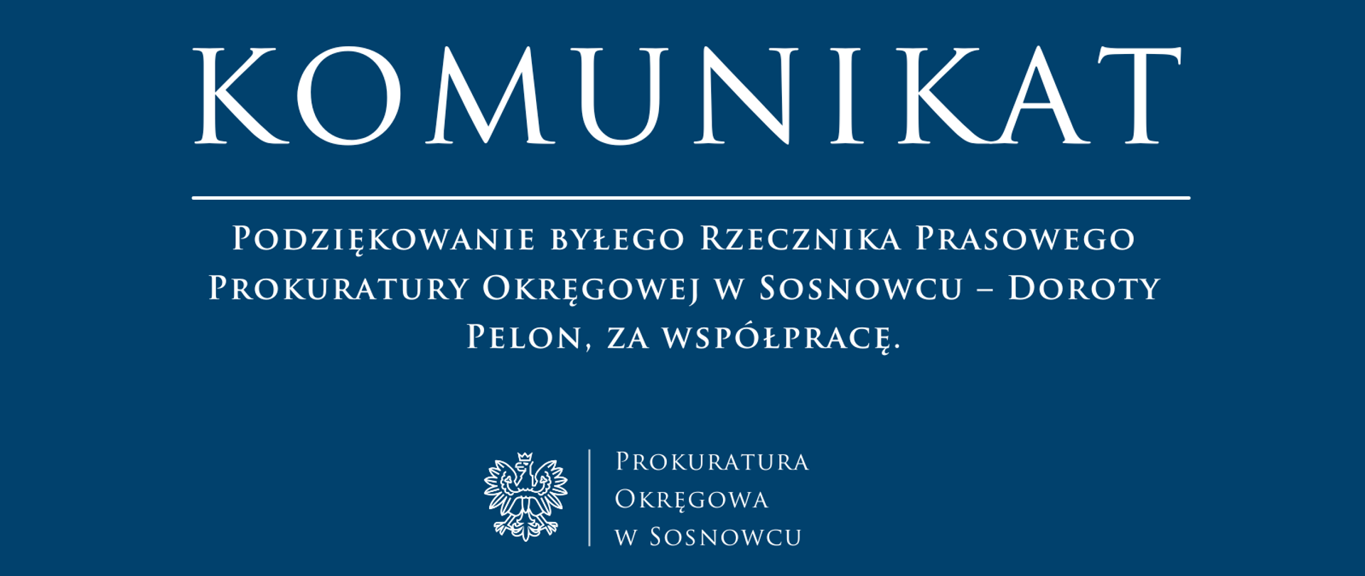 Podziękowanie byłego Rzecznika Prasowego Prokuratury Okręgowej w Sosnowcu – Doroty Pelon, za współpracę.