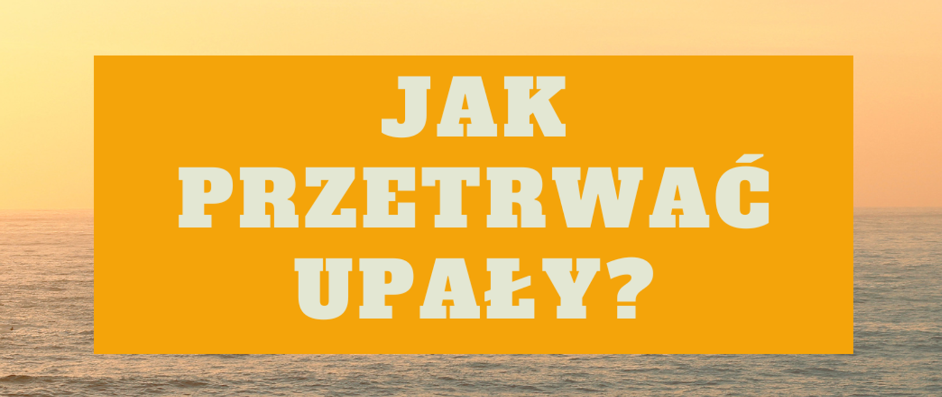 Grafika do artykułu "Jak przetrwać upały"