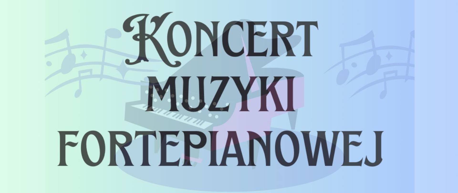 Koncert Muzyki Fortepianowej