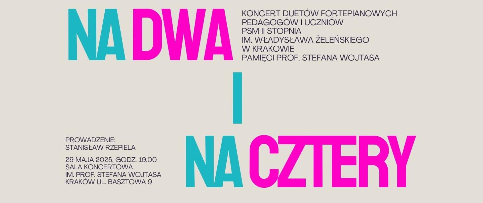 na beżowym tytuł koncertu dużymi literami w kolorze turkusowym i różowym, a po przeciwnych stronach czarne napisy informujące o szczegółach wydarzenia