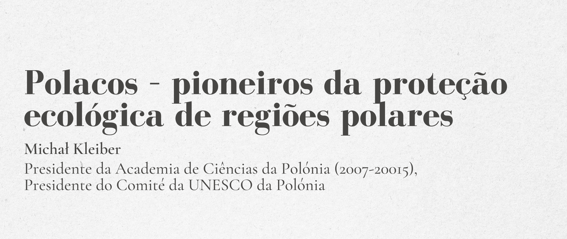 Polacos – pioneiros da proteção ecológica de regiões polares