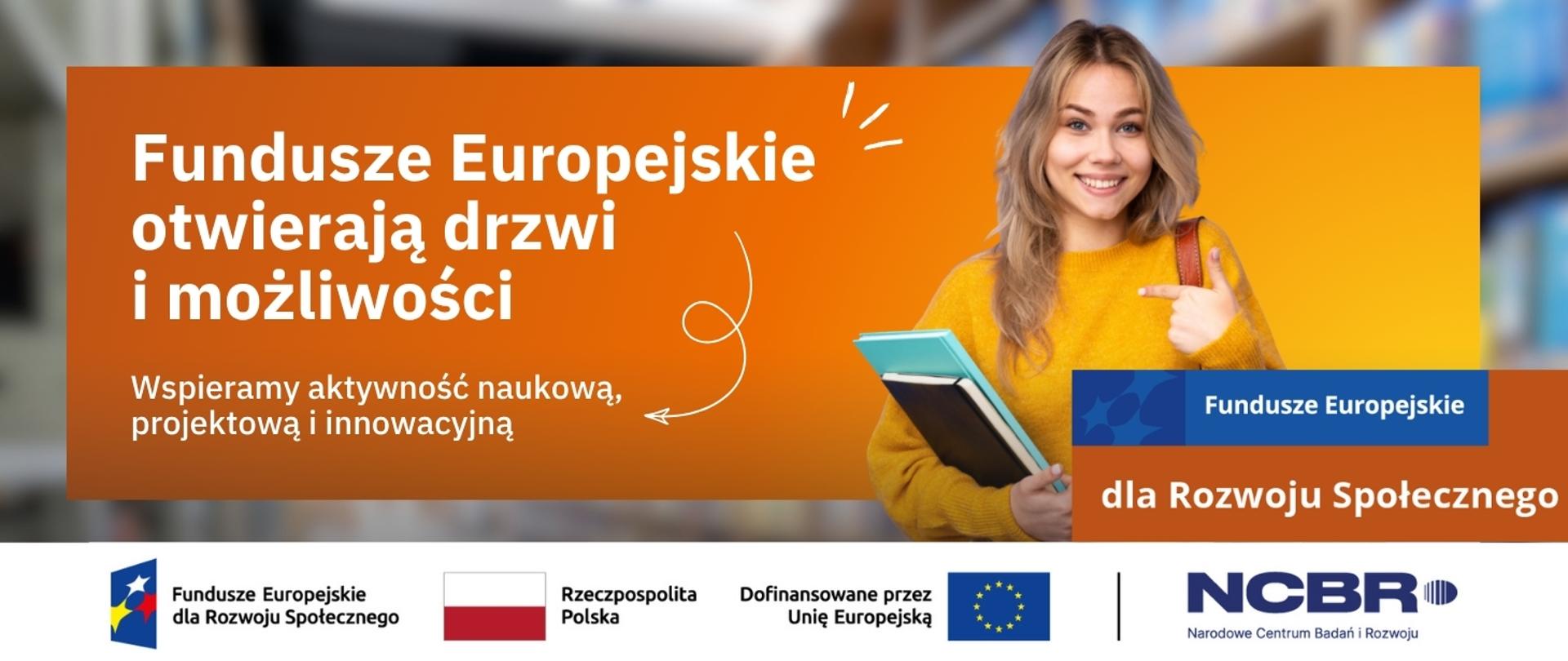 Grafika - na pomarańczowym tle uśmiechnięta młoda kobieta i napis Fundusze Europejskie otwierają drzwi i możliwości.
