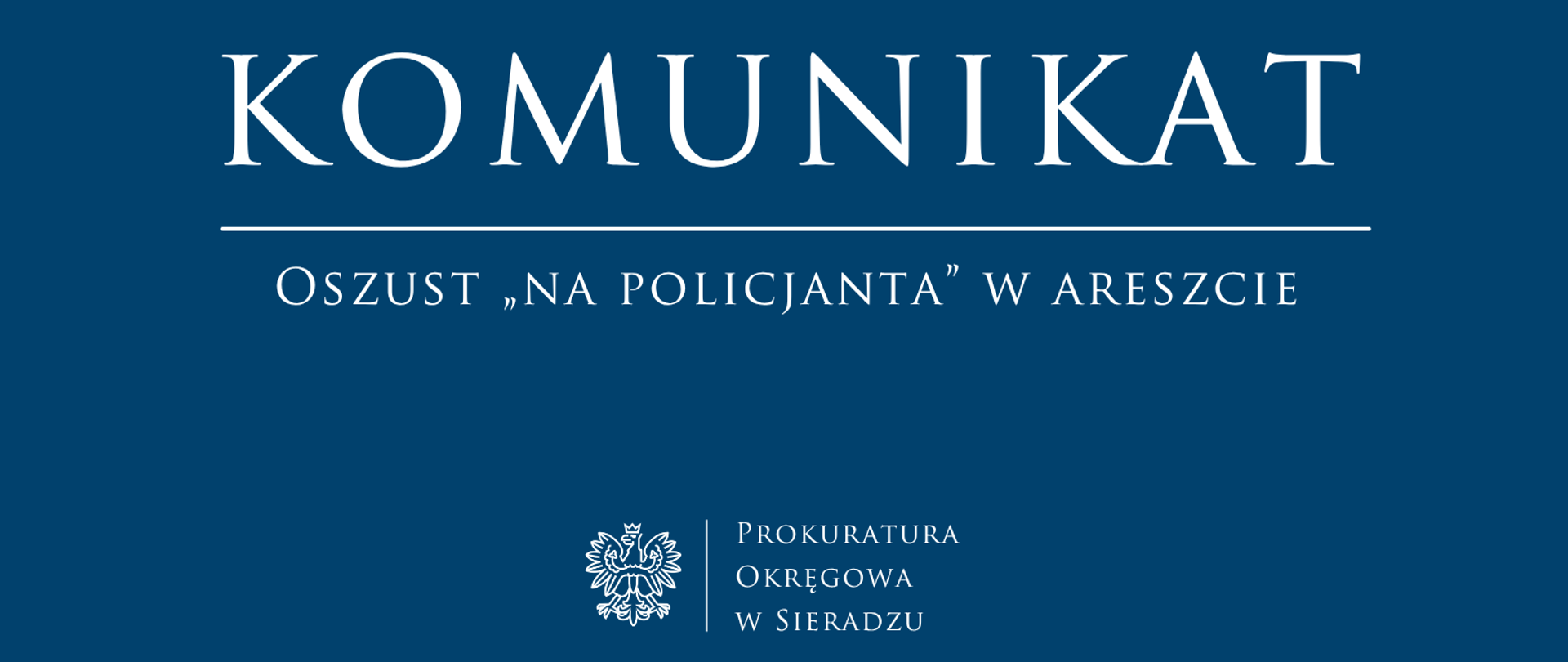 Komunikat prasowy Oszust na policjanta w areszcie