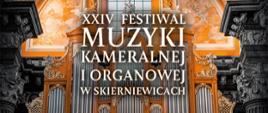 24 festiwal Muzyki kameralnej i organowej w Skierniewicach plakat na tle fragmentu organów kościelnych
