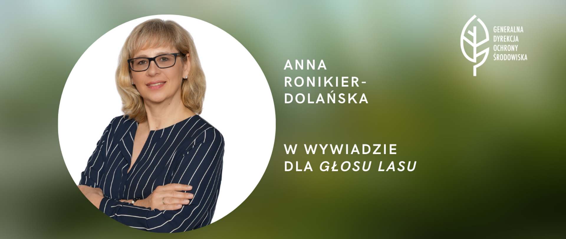 Anna Ronikier-Dolańska w wywiadzie dla Głosu Lasu